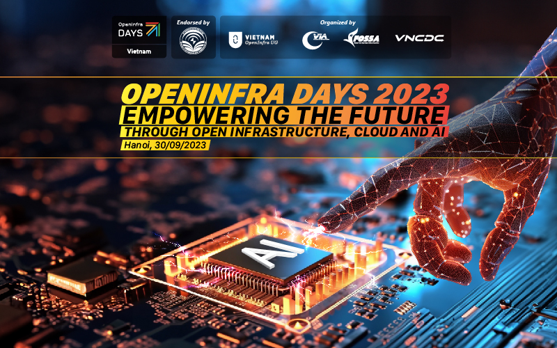 Sự kiện OpenInfra Days 2023 - Empowering the Future through Open Infrastructure, Cloud & AI