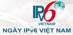 Hội thảo “Ứng dụng IPv6” – “IPv6 Showcase”