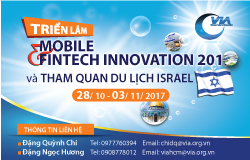 TRIỂN LÃM MOBILE & FINTECH INNOVATION 2017 VÀ KẾT HỢP DU LỊCH ISRAEL