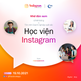 “Học viện Instagram” 2021 khép lại thành công, tạo động lực mới cho nhiều doanh nhân trẻ trên hành trình khởi nghiệp.