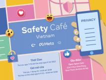 Meta, Hiệp hội Internet Việt Nam và CyberKid Vietnam ra mắt “Safety Café Vietnam” giúp tăng cường an toàn trực tuyến cho người dùng Việt Nam
