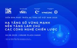 Diễn đàn Phát triển Hạ tầng số Việt Nam 2025 - DigiInfra 2025