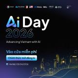 AI Day 2026: Thúc đẩy năng lực AI cho Việt Nam trong kỷ nguyên kinh tế trí tuệ nhân tạo